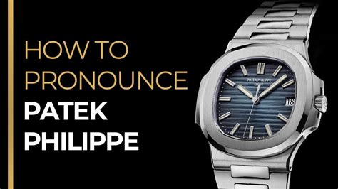 patek philippe pronunciation audio|Patek Philippe pronounce.